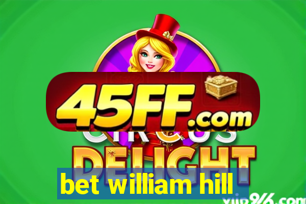 bet william hill